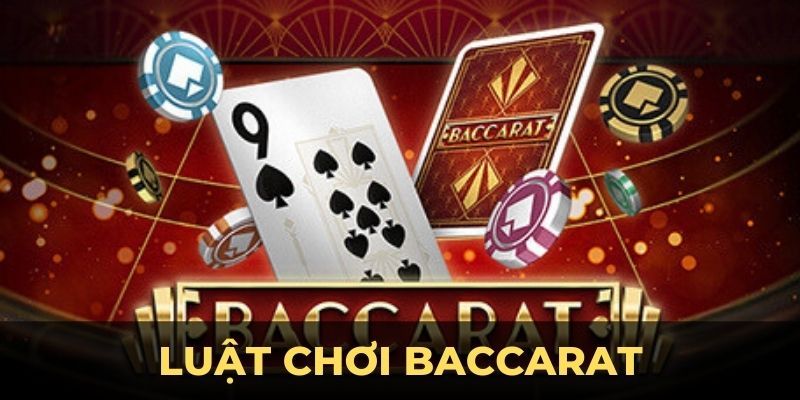 Cách chơi Baccarat chuẩn cho tân thủ