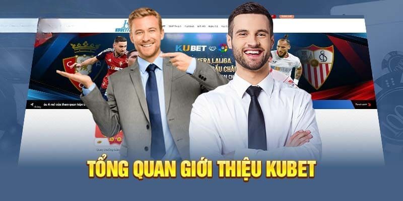 Khám phá về thương hiệu lâu năm KUBET