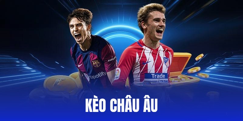 Khái niệm kèo châu Âu